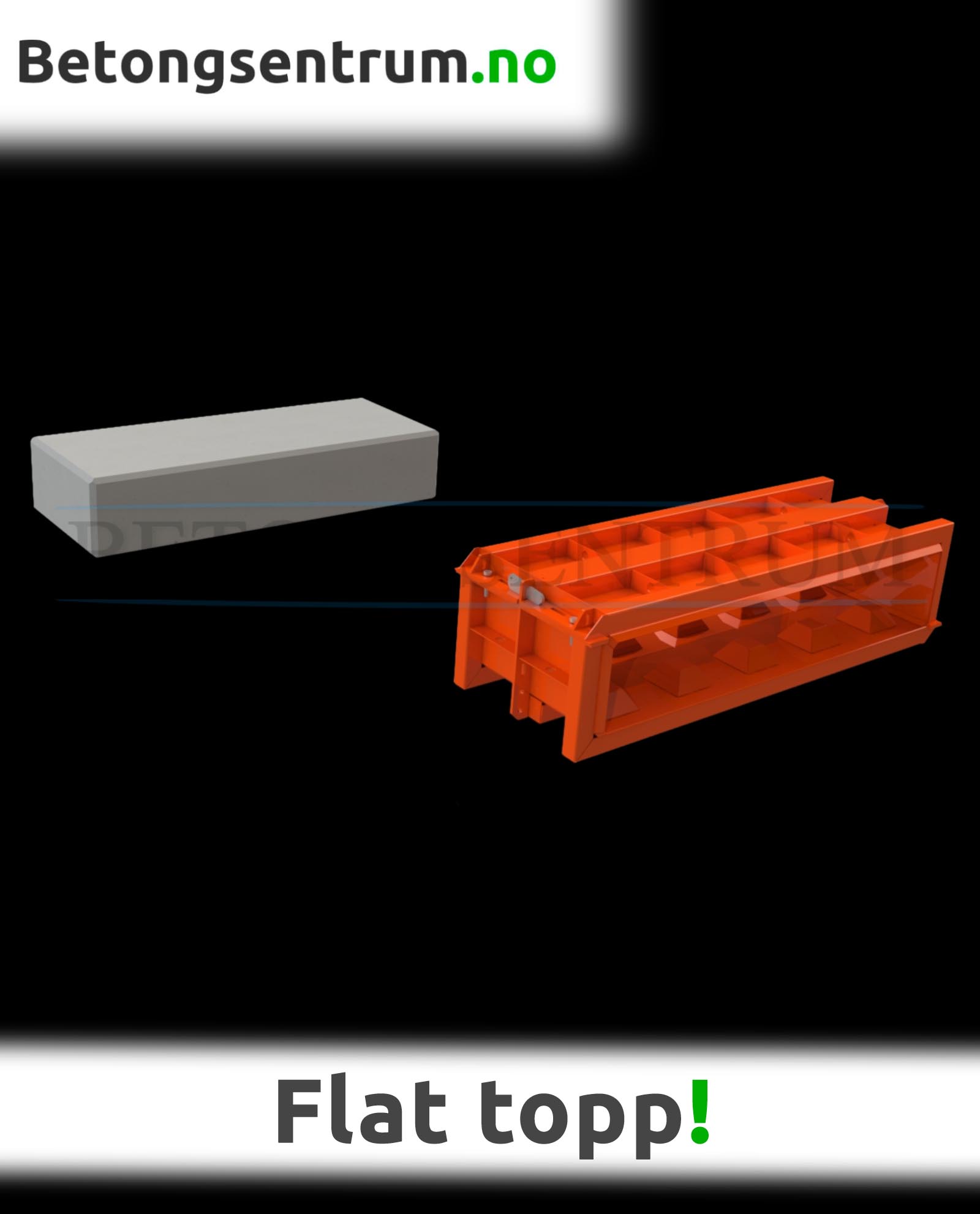 Støpeform med flat topp